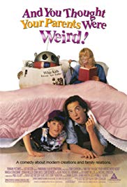 And You Thought Your Parents Were Weird (1991) Free Movie