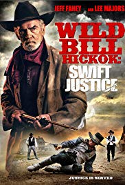 Wild Bill Hickok: Swift Justice (2016) Free Movie