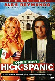 Alex Reymundo: One Funny HickSpanic (2007) Free Movie