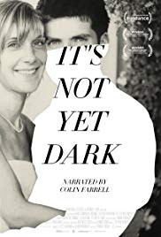 Its Not Yet Dark (2016) Free Movie