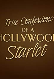True Confessions of a Hollywood Starlet (2008) Free Movie