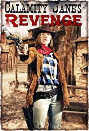 Calamity Janes Revenge (2015) Free Movie