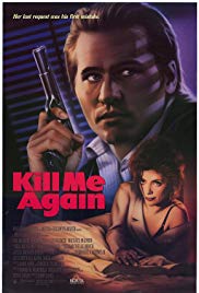 Kill Me Again (1989) Free Movie