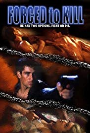 Forced to Kill (1994) Free Movie