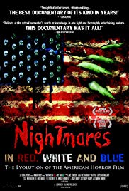 Nightmares in Red, White and Blue: The Evolution of the American Horror Film (2009) Free Movie