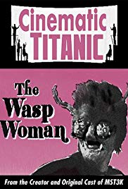 Cinematic Titanic: The Wasp Woman (2008) Free Movie M4ufree