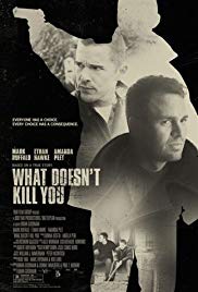 What Doesnt Kill You (2008) Free Movie