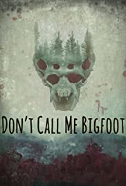 Dont Call Me Bigfoot (2020) Free Movie