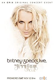 Britney Spears Live: The Femme Fatale Tour (2011) Free Movie