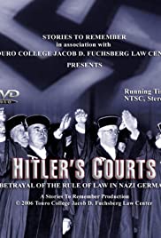 Hitlers Courts  Betrayal of the rule of Law in Nazi Germany (2005) Free Movie