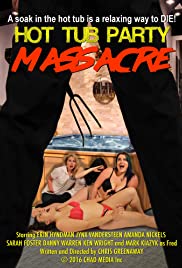 Hot Tub Party Massacre (2016) M4uHD Free Movie