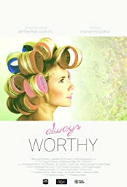 Always Worthy (2015) M4uHD Free Movie