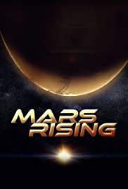 Mars Rising (2007 ) Free Tv Series