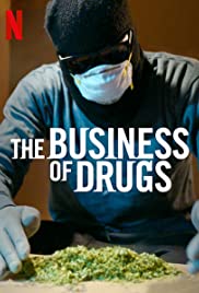 The Business of Drugs (2020) Free Tv Series