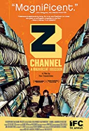 Z Channel: A Magnificent Obsession (2004) Free Movie