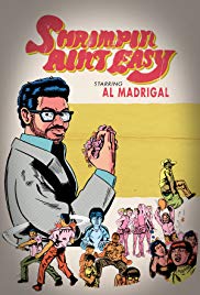 Al Madrigal: Shrimpin Aint Easy (2017) Free Movie M4ufree