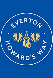 Everton, Howards Way (2019) Free Movie M4ufree