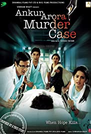 Ankur Arora Murder Case (2013) Free Movie M4ufree