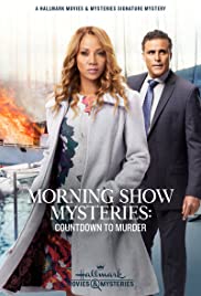 Morning Show Mysteries: Countdown to Murder (2019) M4uHD Free Movie