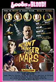 Mutant Swinger from Mars (2003) Free Movie