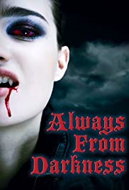 Always from Darkness (2011) M4uHD Free Movie