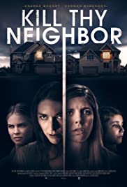 Kill Thy Neighbor (2018) Free Movie M4ufree