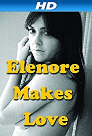 Elenore Makes Love (2014) Free Movie M4ufree