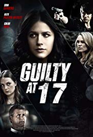 Guilty at 17 (2014) Free Movie