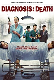 Diagnosis: Death (2009) Free Movie