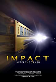Impact After the Crash (2013) Free Movie