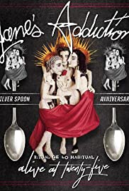 Janes Addiction Ritual De Lo Habitual Alive at Twenty Five (2017) Free Movie