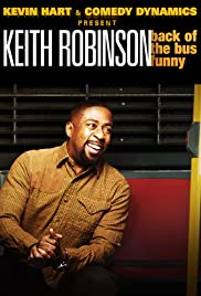Kevin Hart Presents: Keith Robinson  Back of the Bus Funny (2014) Free Movie