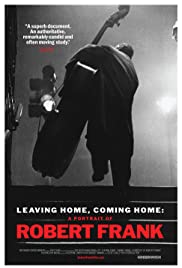 Leaving Home, Coming Home: A Portrait of Robert Frank (2005) Free Movie