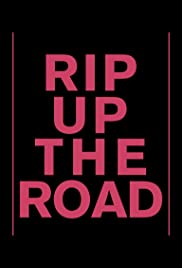 Rip Up the Road (2019) Free Movie M4ufree