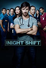 The Night Shift (20142017) Free Tv Series