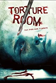 Torture Room (2007) Free Movie M4ufree