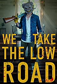 We Take the Low Road (2018) M4uHD Free Movie