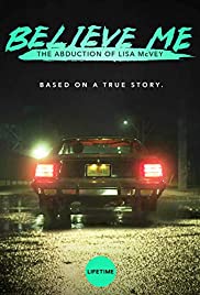 Believe Me: The Abduction of Lisa McVey (2018) Free Movie M4ufree