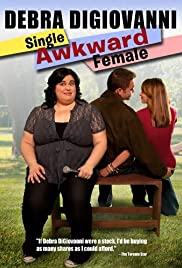 Debra Digiovanni: Single, Awkward, Female (2011) Free Movie