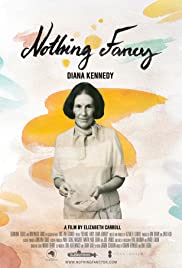 Diana Kennedy: Nothing Fancy (2019) Free Movie