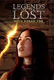 Legends of the Lost with Megan Fox (2018) Free Tv Series