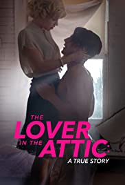 The Lover in the Attic: A True Story (2018) M4uHD Free Movie