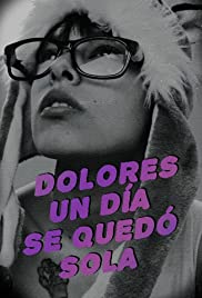 One Day, Dolores Was on Her Own (2019) Free Movie