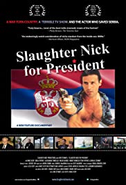 Slaughter Nick for President (2012) M4uHD Free Movie