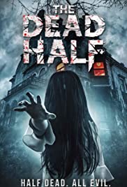 The Dead Half (2017) M4uHD Free Movie