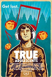True Adolescents (2009) Free Movie