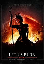 Let Us Burn: Elements & Hydra Live in Concert (2014) Free Movie M4ufree