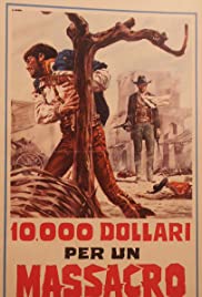 10,000 Dollars for a Massacre (1967) Free Movie