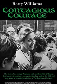 Betty Williams: Contagious Courage (2018) Free Movie