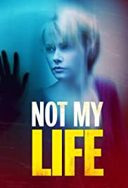 Not My Life (2006) Free Movie M4ufree